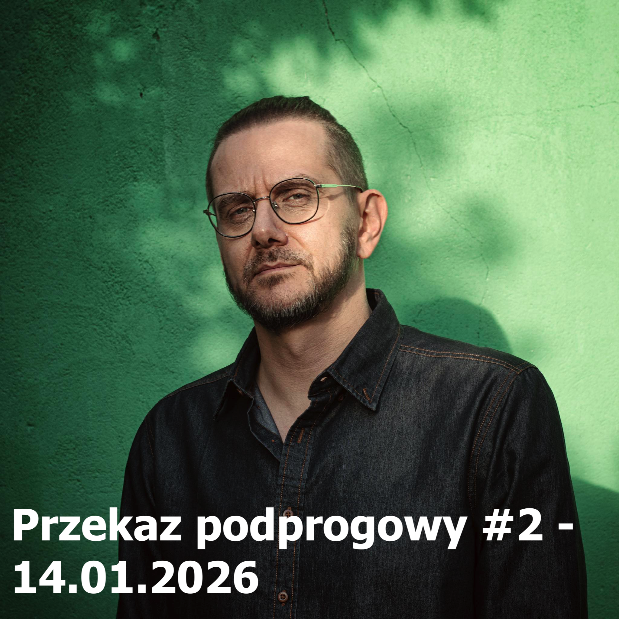 Przekaz podprogowy #2 – 14.01.2026